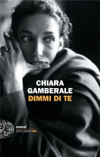 Chiara Gamberale — Dimmi di te