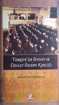 Bayram Ali Çetinkaya — Türkiye'de Aydın ve Devlet Adamı Kimliği