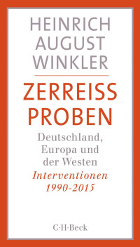 Winkler, Heinrich August — Zerreissproben: Deutschland, Europa und der Westen