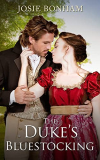 Josie Bonham — The Duke's Bluestocking (Reluctant Brides #4)