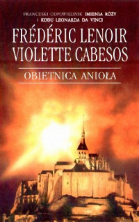 Frederic Lenoir, Violette Cabesos — Obietnica anioła