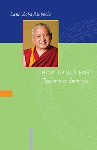 Lama Zopa Rinpoche. — How Things Exist: Teachings on Emptiness.