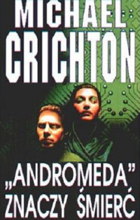 Crichton Michael — Andromeda Znaczy Śmierć