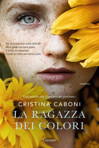 Cristina Caboni — La ragazza dei colori
