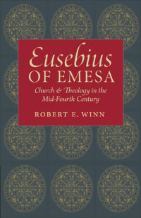 Winn, Robert E. — Eusebius of Emesa