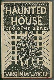 Virginia Woolf — A Haunted House, and other short stories