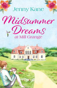 Jenny Kane — Midsummer Dreams at Mill Grange