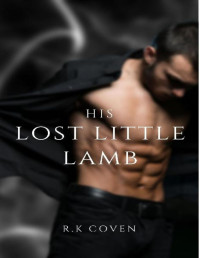 R.K. Coven — His Lost Little Lamb: Bad Boy Billionaire Romance (Fern Family Romance Book 2)