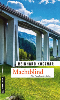 Reinhard Kocznar [Kocznar, Reinhard] — Machtblind