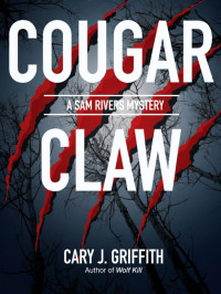 Griffith, Cary J — Sam Rivers Mystery 02-Cougar Claw