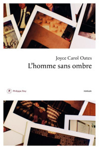 Oates Joyce Carol [Oates Joyce Carol] — L'homme sans ombre