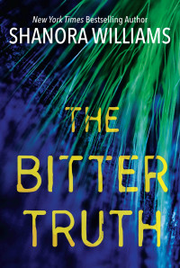 Shanora Williams — The Bitter Truth