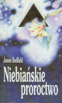 James Redfield — Niebianskie proroctwo