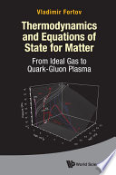 Vladimir Fortov — Thermodynamics and Equations of State for Matter : From Ideal Gas to Quark-Gluon Plasma