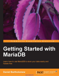 Bartholomew, Daniel — Getting Started with MariaDB