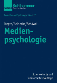 Sabine Trepte & Leonard Reinecke & Johanna Schäwel — Medienpsychologie