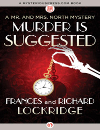 Frances & Richard Lockridge — Murder Is Suggested