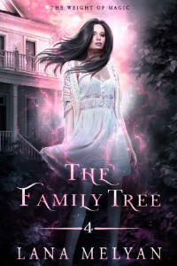 Lana Melyan [Melyan, Lana] — The Family Tree: The Weight of Magic, Episode 4