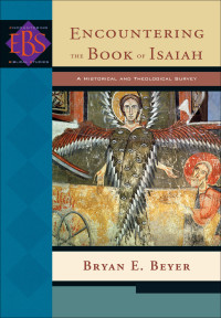 Beyer, Bryan E.; — Encountering the Book of Isaiah (Encountering Biblical Studies)