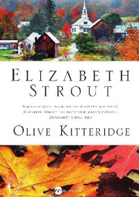 Elizabeth Strout — Olive Kitteridge