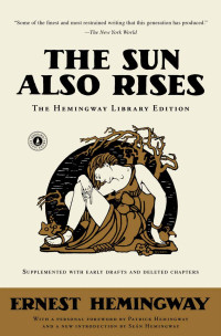 Ernest Hemingway — The Sun Also Rises: The Hemingway Library Edition