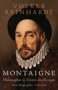 Volker Reinhardt — Montaigne