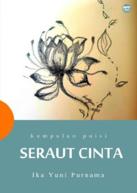 Ika Yuni Purnama — Seraut Cinta: Kumpulan Puisi