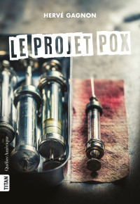 Hervé Gagnon — Le projet pox