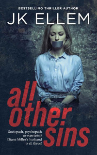JK Ellem — All Other Sins: A mystery and suspense stand alone crime thriller