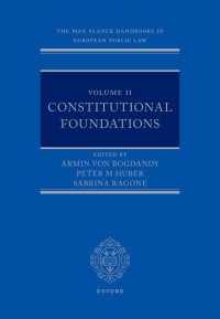 Armin von Bogdandy;Peter M. Huber;Sabrina Ragone; — The Max Planck Handbooks in European Public Law