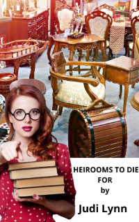 Judi Lynn — Heirlooms To Die For: Lux Mystery 2