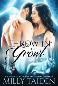 Milly Taiden — Throw in the Growl (Paranormal Dating Agency Book 31)