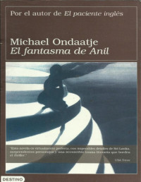 Michael Ondaatje — El Fantasma De Anil