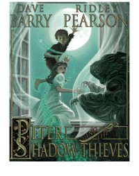 Barry, Dave & Pearson, Ridley — [Peter and the Starcatchers 02] • Peter and the Shadow Thieves