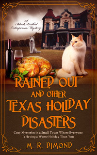 M. R. Dimond — Rained Out and Other Texas Holiday Disasters