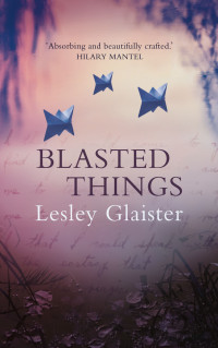 Lesley Glaister — Blasted Things