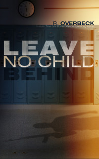 Randy Overbeck — Leave No Child Behind