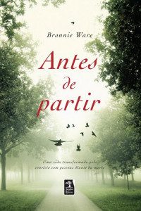 Bronnie Ware — Antes de Partir