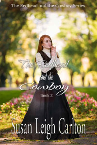 Susan Leigh Carlton — The Redhead And The Cowboy #2 (Carringtons Of Texas 02)