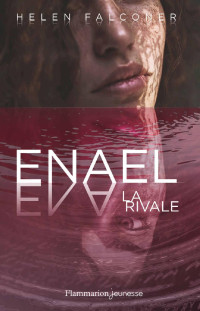 Helen Falconer — Enael (Tome 2) - La Rivale (GRANDS FORMATS) (French Edition)