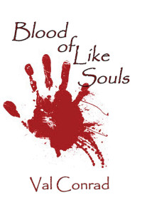Val Conrad [Conrad, Val] — Blood of Like Souls