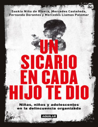 Saskia Niño de Rivera — UN SICARIO EN CADA HIJO TE DIO