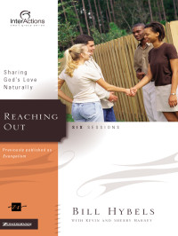 Bill Hybels, Kevin & Sherry Harney — Reaching Out