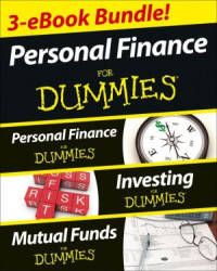 Eric Tyson — Personal Finance For Dummies Three eBook Bundle: Personal Finance For Dummies, Investing For Dummies, Mutual Funds For Dummies