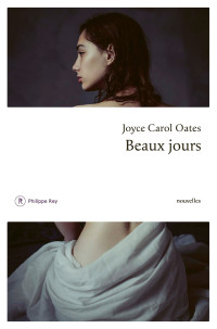 Joyce Carol Oates — Beaux jours