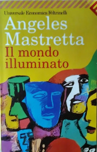 Angeles Mastretta — Il mondo illuminato