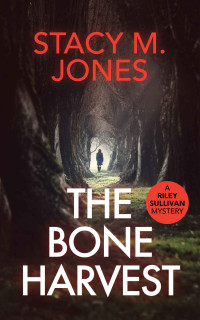 Stacy M Jones — The Bone Harvest