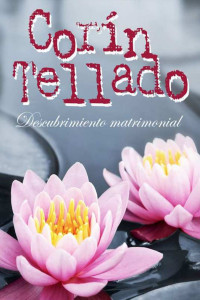 Corín Tellado [Tellado, Corín] — Descubrimiento matrimonial