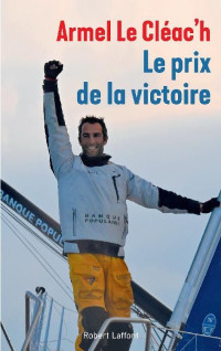 Le Cléac'h, Armel — Le prix de la victoire