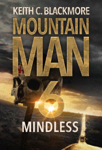 Keith C Blackmore — Mindless (Mountain Man Book 6)